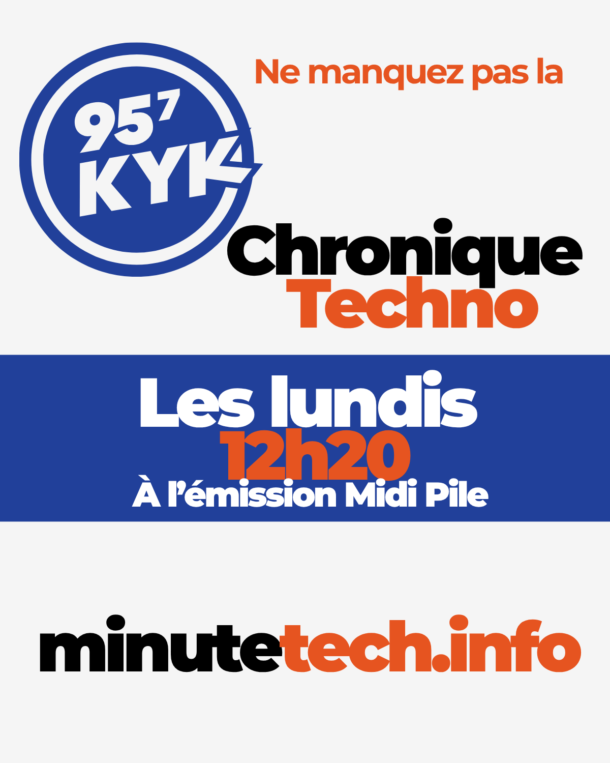 Chronique Techno MinuteTech, les lundis à 12 h 20 au 95,7 KYK