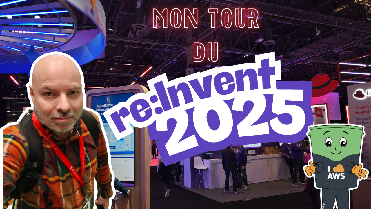 Mon tour du AWS re:Invent 2025