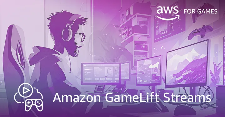 Amazon GameLift Streams : un outil clé pour démocratiser la diffusion de jeux vidéo