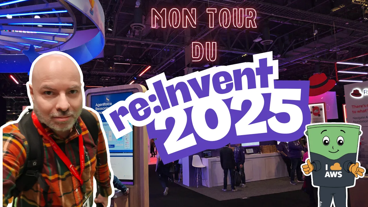 Mon tour du AWS re:Invent 2025
