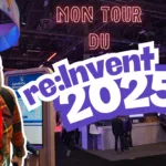 Mon tour du AWS re:Invent 2025 – MinuteTech